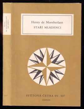 Staří mládenci - Henry de Montherlant, Henry Millon de Montherlant, Hery de Montherlant (1986, Odeon) - ID: 753072