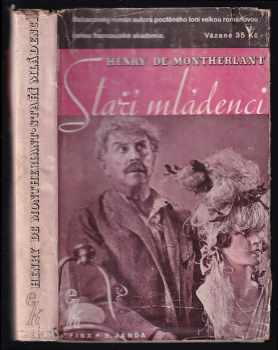 Staří mládenci : Díl 1 - román - Henry de Montherlant (1935, Sfinx) - ID: 1215630