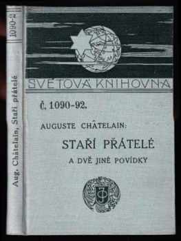 Auguste Châtelain: Staří přátelé a dvě jiné povídky