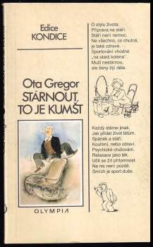 Ota Gregor: Stárnout, to je kumšt