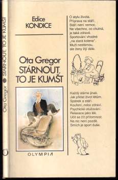 Ota Gregor: Stárnout, to je kumšt