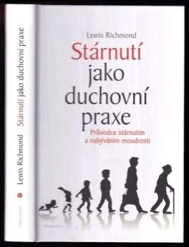Stárnutí jako duchovní praxe : průvodce stárnutím a nabýváním moudrosti