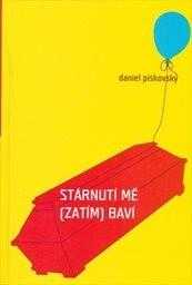 Stárnutí mě (zatím) baví