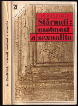 Stárnutí: osobnost a sexualita
