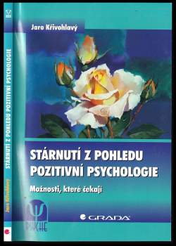 Jaro Křivohlavý: Stárnutí z pohledu pozitivní psychologie