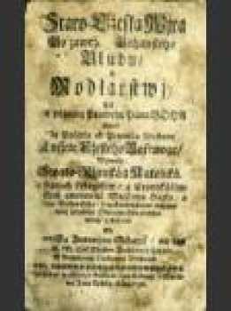 Staro-Cžeská Wjra Po zawrženj Pohanského Bludu, a Modlářstwj, Též: Po poznanj Prawého Pána Boha Hned Na Počátku od Prwnjho Křestana Knjžete Cžeského Bořiwoge, Wzdycky Swato-Ržjmská a Katolická