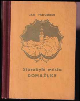 Jan Paroubek: Starobylé město Domažlice