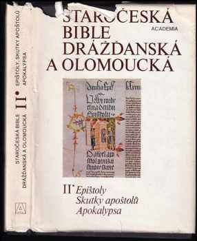 Staročeská bible drážďanská a olomoucká : Kritické vydání nejstaršího českého překladu bible ze 14.století. Díl II : 2 - Kritické vydání nejstaršího českého překladu bible ze 14. století - Vladimír Kyas (1981, Academia) - ID: 514009