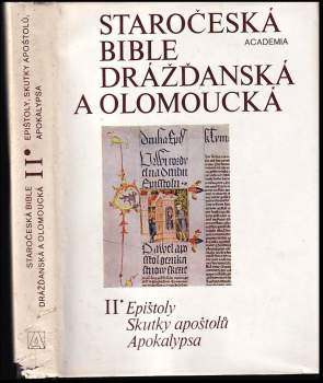 Staročeská Bible drážďanská a olomoucká s částmí Bible litoměřicko-třeboňské