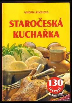 Staročeská kuchařka : 130 receptů