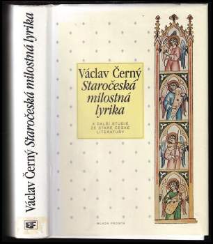 Václav Černý: Staročeská milostná lyrika a další studie ze staré české literatury