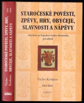 Václav Krolmus: Staročeské pověsti, zpěvy, hry, obyčeje, slavnosti a nápěvy
