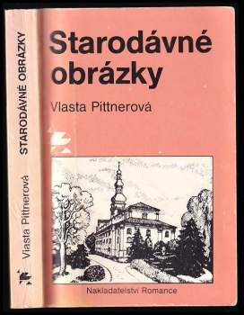 Vlasta Pittnerová: Starodávné obrázky