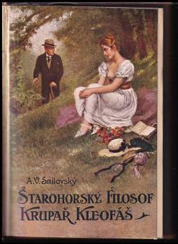 Alois Vojtěch Šmilovský: Starohorský filosof ; Krupař Kleofáš