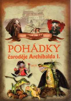 Rudolf Suk: Starohradské pohádky čaroděje Archibalda I