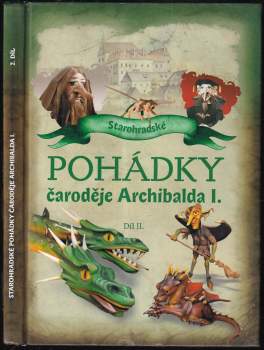 Starohradské pohádky čaroděje Archibalda I