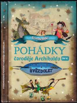 Starohradské pohádky čaroděje Archibalda I