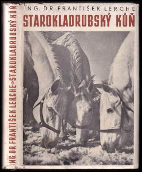 František Lerche: Starokladrubský kůň