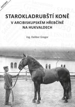 Starokladrubští koně v arcibiskupském hřebčíně na Hukvaldech