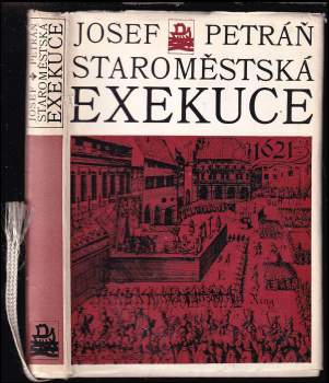 Josef Petráň: Staroměstská exekuce
