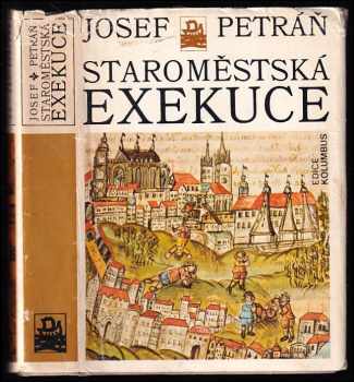 Josef Petráň: Staroměstská exekuce