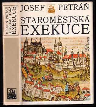 Staroměstská exekuce - Josef Petráň (1985, Mladá fronta) - ID: 1262546