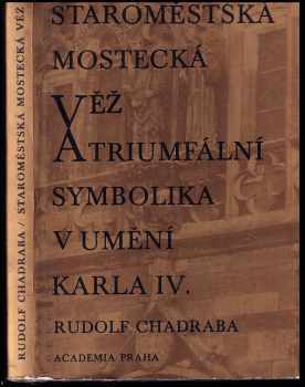 Staroměstská mostecká věž a triumfální symobolika v umění Karla IV