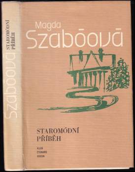 Magda Szabó: Staromódní příběh