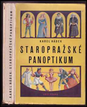 Karel Hádek: Staropražské panoptikum