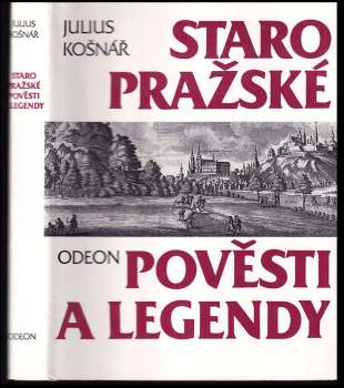 Julius Košnář: Staropražské pověsti a legendy