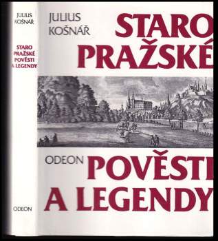 Julius Košnář: Staropražské pověsti a legendy