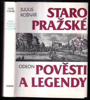 Julius Košnář: Staropražské pověsti a legendy