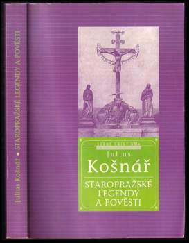 Julius Košnář: Staropražské pověsti a legendy