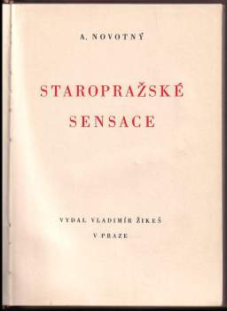 Antonín Novotný: Staropražské sensace