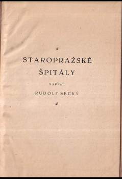 Rudolf Secký: Staropražské špitály