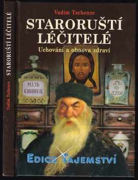 Vadim Tschenze: Staroruští léčitelé