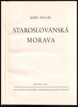 Josef Poulík: Staroslovanská Morava