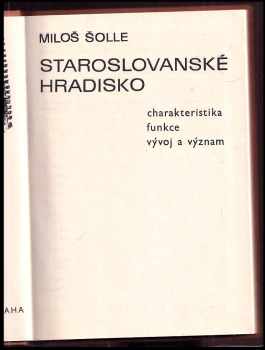Miloš Šolle: Staroslovanské hradisko