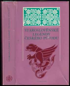 Staroslověnské legendy českého původu : nejstarší kapitoly z dějin česko-ruských kulturních vztahů (1976, Vyšehrad) - ID: 661278