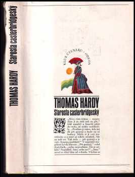 Starosta casterbridgeský : příběh člověka pevné vůle - Thomas Hardy (1972, Odeon) - ID: 56045