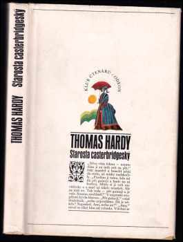 Starosta casterbridgeský : příběh člověka pevné vůle - Thomas Hardy (1972, Odeon) - ID: 736936