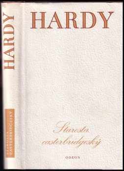 Starosta casterbridgeský : příběh člověka pevné vůle - Thomas Hardy (1975, Odeon) - ID: 600375