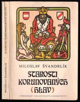 Miloslav Švandrlík: Starosti korunovaných (hlav)