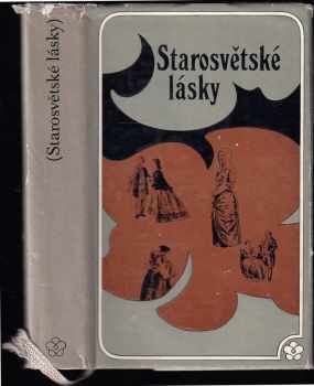 Starosvětské lásky : milostné novely klasiků rus. literatury (1974, Lidové nakladatelství) - ID: 111212