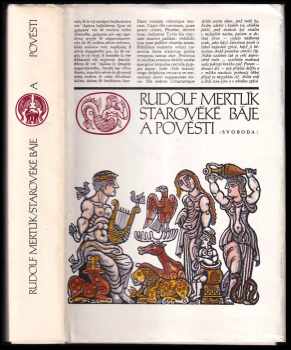 Starověké báje a pověsti - Rudolf Mertlík (1989, Svoboda) - ID: 828440