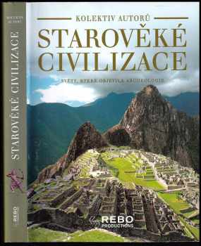 Starověké civilizace : světy, které objevila archeologie - Marilia Albanese (2008, Rebo) - ID: 1226991