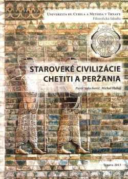 Staroveké civilizácie Chetiti a Peržania