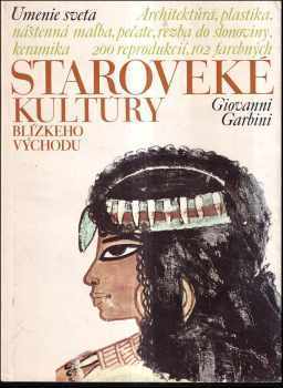 Staroveké kultúry Blízkeho východu - Giovanni Garbini (1971, Pallas) - ID: 39169