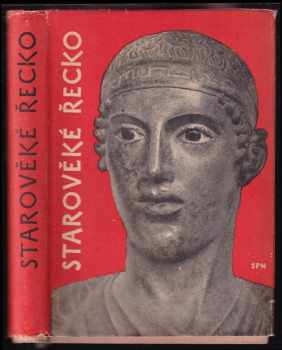 Starověké Řecko : čítanka k dějinám starověku (1960, Státní pedagogické nakladatelství) - ID: 259390
