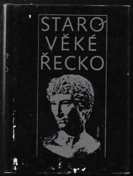 Starověké Řecko : čítanka k dějinám starověku (1976, Státní pedagogické nakladatelství) - ID: 65854